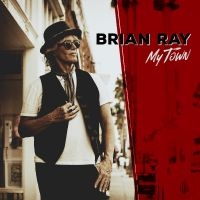 Ray Brian - My Town i gruppen CD / Kommande / Pop-Rock hos Bengans Skivbutik AB (5518989)