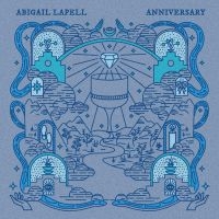 Lapell Abigail - Anniversary (Aqua Blue Vinyl) i gruppen VI TIPSAR / Fredagsreleaser / Fredag den 10:e Maj 2024 hos Bengans Skivbutik AB (5519332)