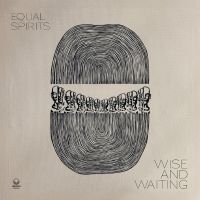 Equal Spirits - Wise And Waiting i gruppen VI TIPSAR / Fredagsreleaser / Fredag den 26:e April 2024 hos Bengans Skivbutik AB (5520232)