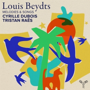 Cyrille Dubois & Tristan Raës - Louis Beydts Melodies & Songs i gruppen VI TIPSAR / Fredagsreleaser / Fredag Den 15:e Mars 2024 hos Bengans Skivbutik AB (5520337)