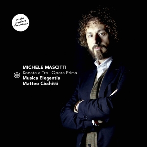 Matteo Cicchitti & Musica Elegentia - Michele Mascitti: Sonate A Tre - Opera P i gruppen VI TIPSAR / Fredagsreleaser / Fredag den 3:e Maj 2024 hos Bengans Skivbutik AB (5520487)