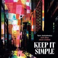 Jankielewicz Yann - Keep It Simple i gruppen CD / Nyheter / Jazz hos Bengans Skivbutik AB (5520540)