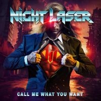 Night Laser - Call Me What You Want i gruppen CD / Kommande / Hårdrock hos Bengans Skivbutik AB (5521149)