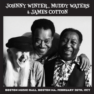 Johnny Winter & Muddy Waters & James Cot - Live In Boston â77 (Best Of Vol.1) i gruppen VI TIPSAR / Startsida - Vinyl Nyheter & Kommande hos Bengans Skivbutik AB (5521411)