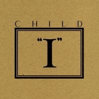 Child - I (Vinyl Lp) i gruppen VI TIPSAR / Fredagsreleaser / Fredag den 3:e Maj 2024 hos Bengans Skivbutik AB (5522444)