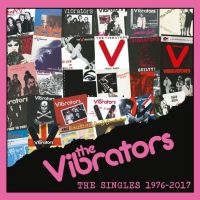 The Vibrators - The Singles 1976-2017 i gruppen CD / Pop-Rock hos Bengans Skivbutik AB (5523796)