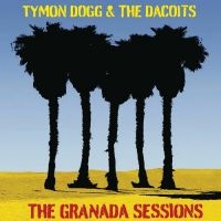 Tymon Dogg & The Dacoits - The Granada Sessions i gruppen VI TIPSAR / Fredagsreleaser / Fredag den 10:e Maj 2024 hos Bengans Skivbutik AB (5525940)