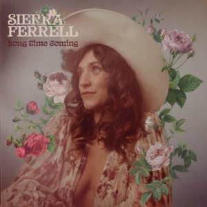 Sierra Ferrell - Long Time Coming i gruppen VINYL / Pop-Rock hos Bengans Skivbutik AB (5537505)