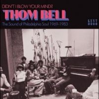 Various Artists - Didn?T I Blow Your Mind? Thom Bell i gruppen CD / Kommande / Pop-Rock hos Bengans Skivbutik AB (5538834)