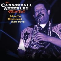 The Cannonball Adderley Quintet - Live In Montreal May 1975 (180 Gram i gruppen VINYL / Kommande / Jazz hos Bengans Skivbutik AB (5538866)
