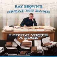 Ray Brown's Great Big Band - I Could Write A Book i gruppen MUSIK / Dual Disc / Jazz hos Bengans Skivbutik AB (5538868)