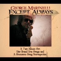 George Marinelli - Except Always i gruppen MUSIK / Dual Disc / Kommande / Pop-Rock hos Bengans Skivbutik AB (5539031)