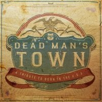 Various Artists - Dead Man's Town: A Tribute To Born i gruppen VINYL / Kommande / Country hos Bengans Skivbutik AB (5539166)