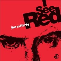 Rafferty Jim - I See Red i gruppen VINYL / Kommande / Pop-Rock hos Bengans Skivbutik AB (5539320)