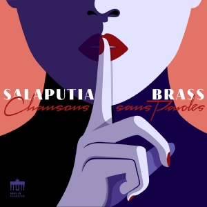 Salaputia Brass - Chansons Sans Paroles i gruppen CD / Kommande / Klassiskt hos Bengans Skivbutik AB (5539982)