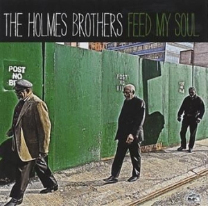 Holmes Brothers - Feed My Soul i gruppen CD / Blues,Jazz hos Bengans Skivbutik AB (555229)