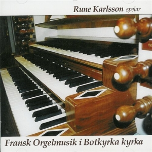 Karlsson Rune - Fransk Orgelmusik I Botkyrka Kyrka i gruppen Externt_Lager / Naxoslager hos Bengans Skivbutik AB (556288)