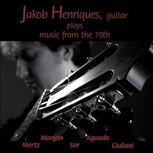 Henriques Jakob - Plays The Music From The 19Th i gruppen Externt_Lager / Naxoslager hos Bengans Skivbutik AB (556404)