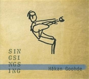 Goohde Håkan - Sin-Gsi-Ngs-Ing i gruppen Externt_Lager / Naxoslager hos Bengans Skivbutik AB (556533)