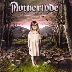 Motherlode - Tomorrow Never Comes i gruppen CD / Hårdrock/ Heavy metal hos Bengans Skivbutik AB (567792)
