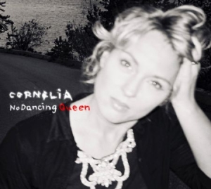 Cornelia - No Dancing Queen i gruppen CD / Pop-Rock,Svensk Musik hos Bengans Skivbutik AB (570432)