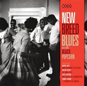 Various Artists - New Breed Blues With Black Popcorn i gruppen CD / Blues,Jazz hos Bengans Skivbutik AB (573802)