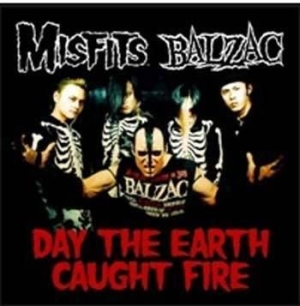 Misfits & Balzac - Day The Earth Caught Fire i gruppen CD / Rock hos Bengans Skivbutik AB (575843)