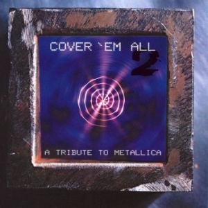 Tribute To Metallica - Cover Em' All Vol.2 i gruppen CD / Rock hos Bengans Skivbutik AB (579956)