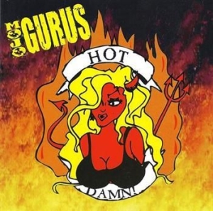 Mojo Gurus - Hot Damn i gruppen CD / Hårdrock/ Heavy metal hos Bengans Skivbutik AB (596255)