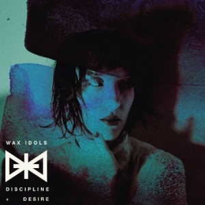 Wax Idols - Discipline & Desire i gruppen CD / Rock hos Bengans Skivbutik AB (599221)