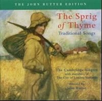 Rutter John/Cambridge Singers - A Sprig Of Thyme: Traditional i gruppen CD / Klassiskt hos Bengans Skivbutik AB (605392)