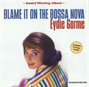 Gorme Eydie - Blame It On The Bossa Nova i gruppen CD / Pop hos Bengans Skivbutik AB (609939)