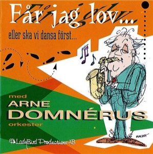 Arne Domnérus Orkester - Får Jag Lov i gruppen CD / Jazz hos Bengans Skivbutik AB (623662)