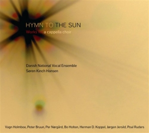 Holmboe / Nörgård / Holten - Hymn To The Sun - Works For A Cappe i gruppen Externt_Lager / Naxoslager hos Bengans Skivbutik AB (631587)