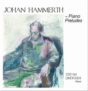 Hammerth Johan - Johan Hammerth - Piano Preludes i gruppen Externt_Lager / Naxoslager hos Bengans Skivbutik AB (635074)
