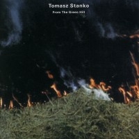 Stanko Tomasz - From The Green Hill i gruppen CD / Jazz hos Bengans Skivbutik AB (636570)