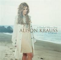 Alison Krauss - Hundred Miles Or More i gruppen VI TIPSAR / CD Mid hos Bengans Skivbutik AB (641311)