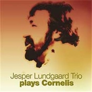Jesper Lundgaard Trio - Plays Cornelis i gruppen Externt_Lager / Naxoslager hos Bengans Skivbutik AB (641657)