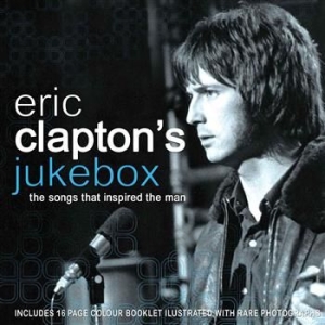 Clapton Eric Jukebox - Eric Claptons Jukebox (Songs That I i gruppen CD / Pop hos Bengans Skivbutik AB (643872)