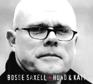 Saxell Bosse - Hund & Katt i gruppen CD / Pop-Rock,Svensk Folkmusik hos Bengans Skivbutik AB (644680)