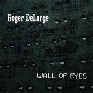 Delarge Roger - Wall Of Eyes i gruppen Externt_Lager / Naxoslager hos Bengans Skivbutik AB (652058)