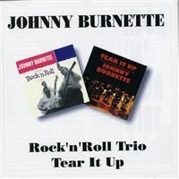 Johnny Burnette - Rock'n'roll Trio/Tear It Up i gruppen CD / Rock hos Bengans Skivbutik AB (656236)