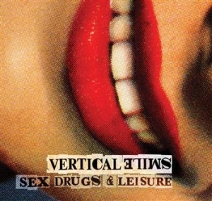 Vertical Smile - Sex Drugs And Leisure i gruppen CD / Rock hos Bengans Skivbutik AB (656991)