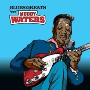 Waters Muddy - Blues Greats i gruppen CD / Jazz/Blues hos Bengans Skivbutik AB (661857)
