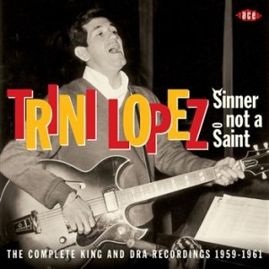 Lopez Trini - Sinner Not A Saint: The Complete Ki i gruppen VI TIPSAR / Lagerrea / CD REA / CD POP hos Bengans Skivbutik AB (670870)
