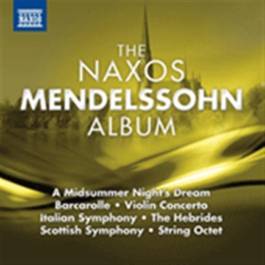 Mendelssohn - The Naxos Mendelssohn Album i gruppen Externt_Lager / Naxoslager hos Bengans Skivbutik AB (671304)