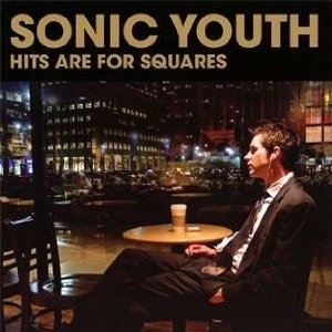 Sonic Youth - Hits Are For Squares i gruppen Minishops / Sonic Youth hos Bengans Skivbutik AB (671656)