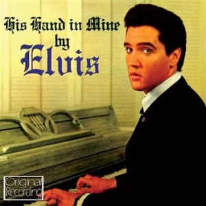 Presley Elvis - His Hand In Mine i gruppen CD / Pop-Rock hos Bengans Skivbutik AB (673164)