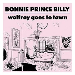 Bonnie 'prince' Billy - Wolfroy Goes To Town i gruppen CD / Pop-Rock hos Bengans Skivbutik AB (675177)