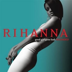 Rihanna - Good Girl Gone Bad: Re-Loaded (Clas i gruppen CD / Pop-Rock,RnB-Soul hos Bengans Skivbutik AB (677217)